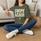 Swipe Again T-Shirt