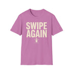 Swipe Again T-Shirt