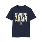 Swipe Again T-Shirt