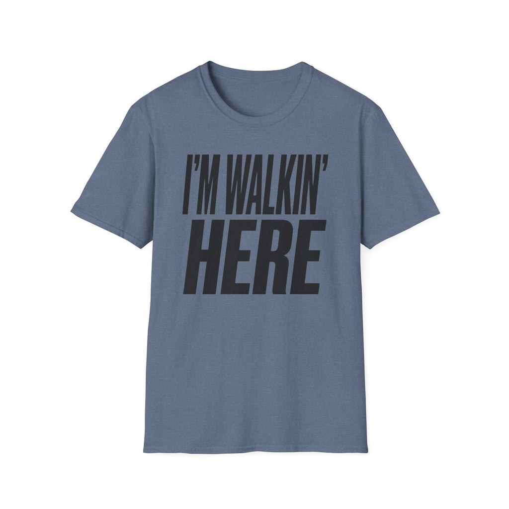 Walkin Here T-Shirt