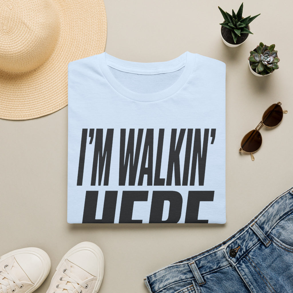 Walkin Here T-Shirt