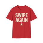 Swipe Again T-Shirt