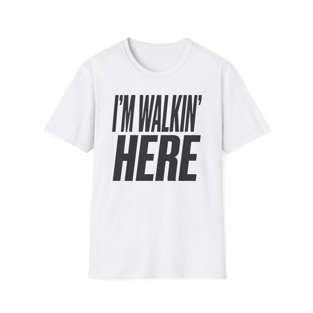 Walkin Here T-Shirt