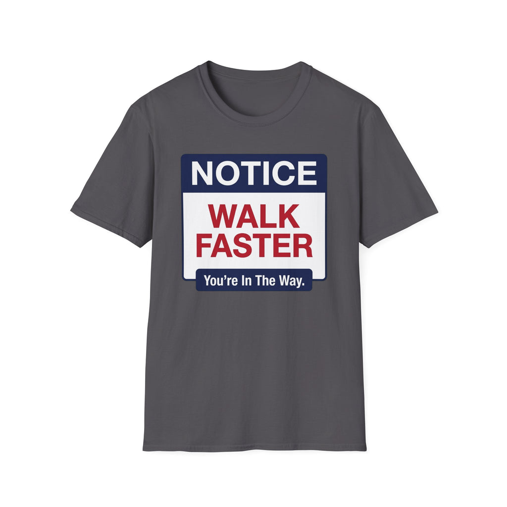 Walk Faster T-Shirt