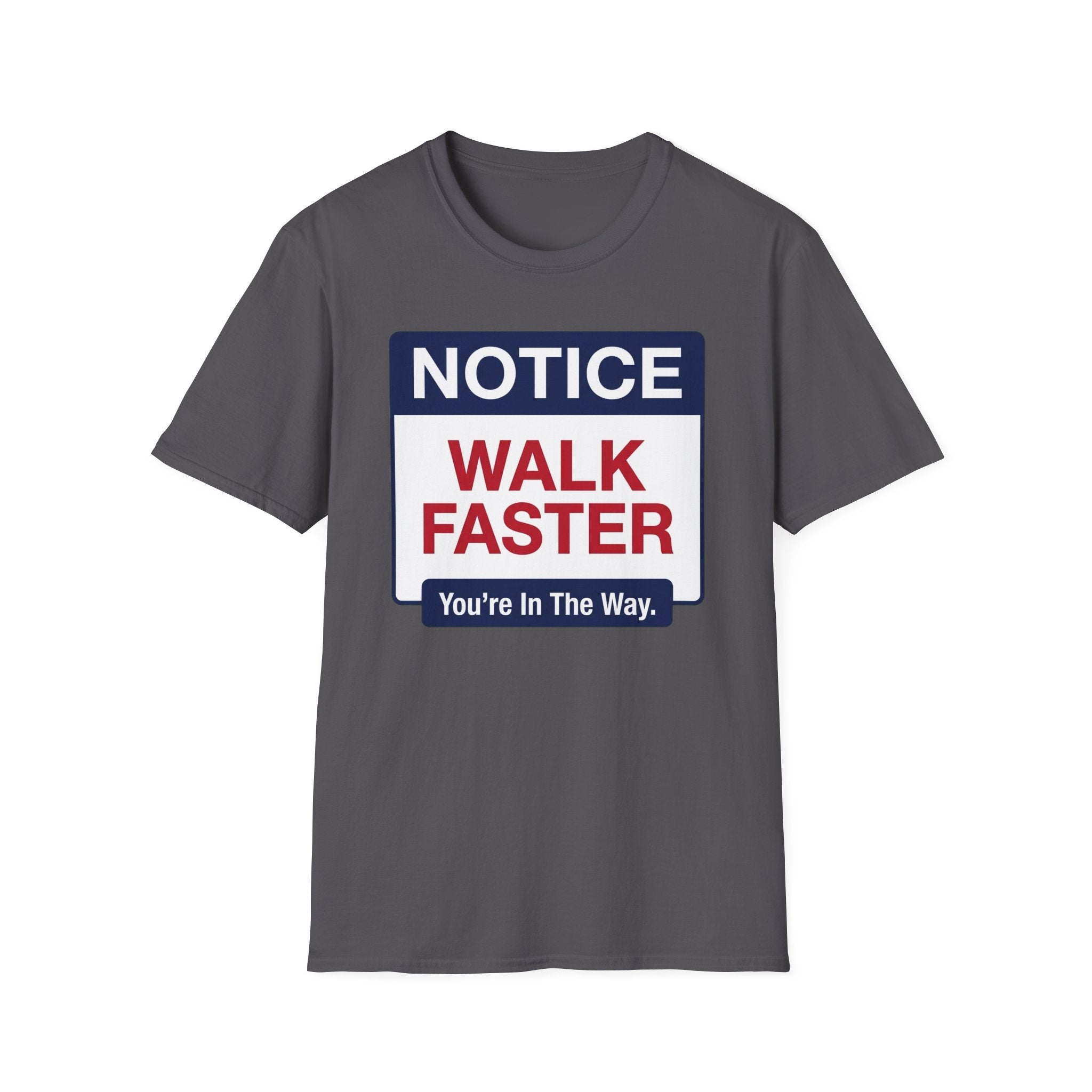 Walk Faster T-Shirt