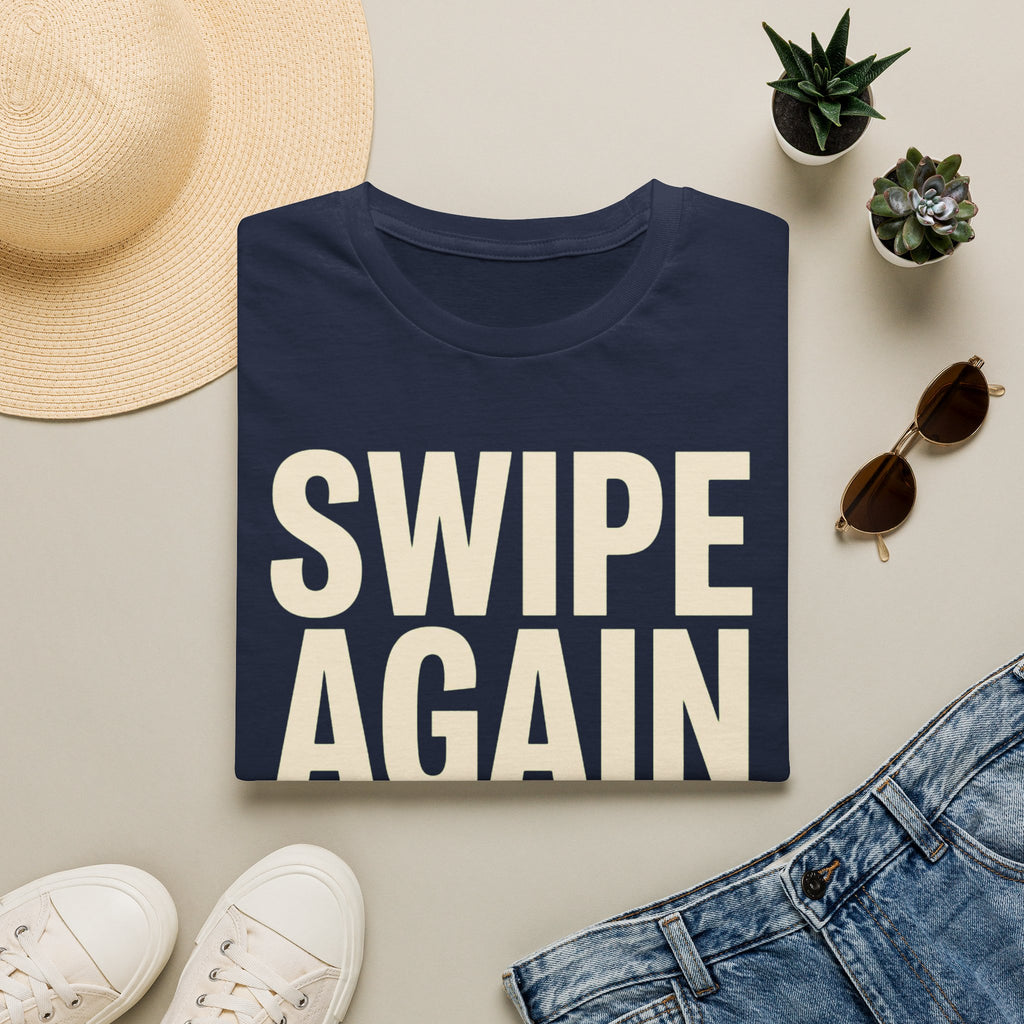 Swipe Again T-Shirt