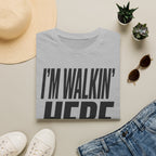 Walkin Here T-Shirt