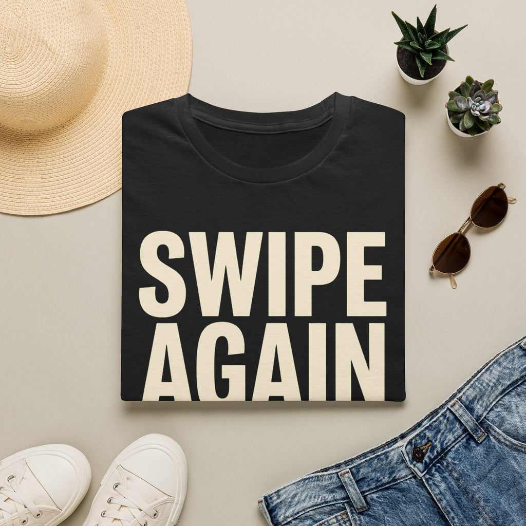 Swipe Again T-Shirt