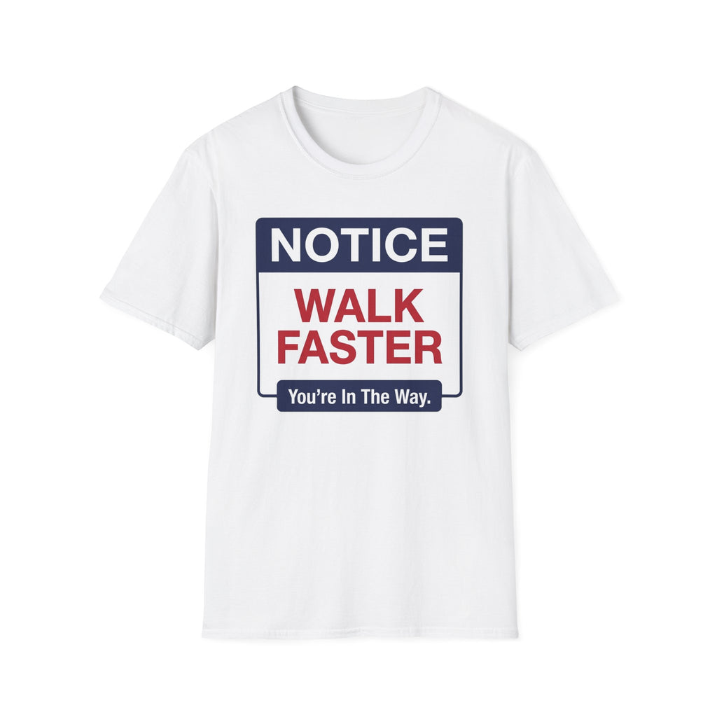 Walk Faster T-Shirt