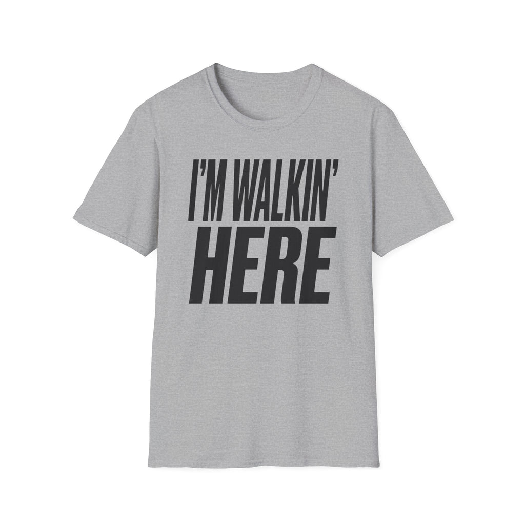 Walkin Here T-Shirt