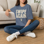 Swipe Again T-Shirt