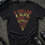 A Dollar A Slice T-Shirt