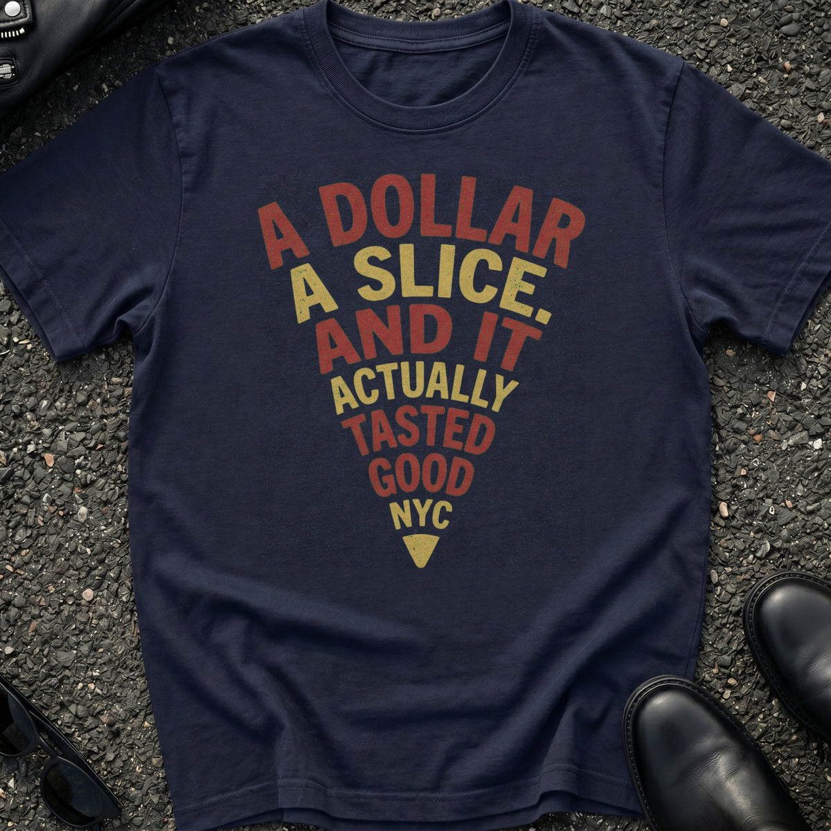 A Dollar A Slice T-Shirt
