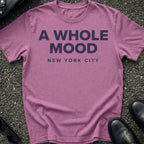 A Whole Mood T-Shirt