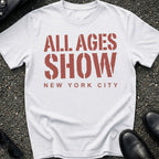 All Ages Show T-Shirt