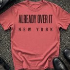 Already Over It T-Shirt