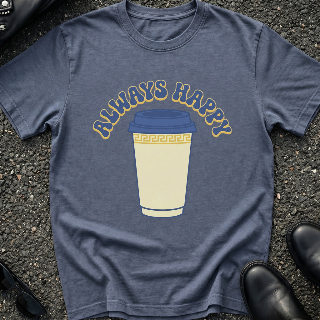 Always Happy T-Shirt