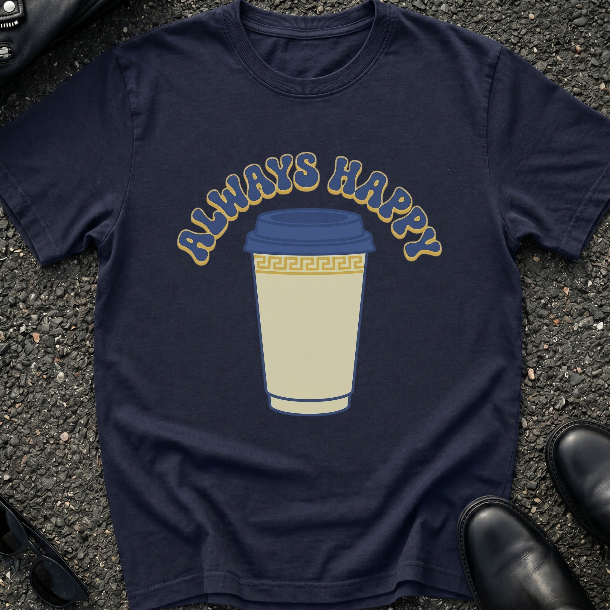 Always Happy T-Shirt
