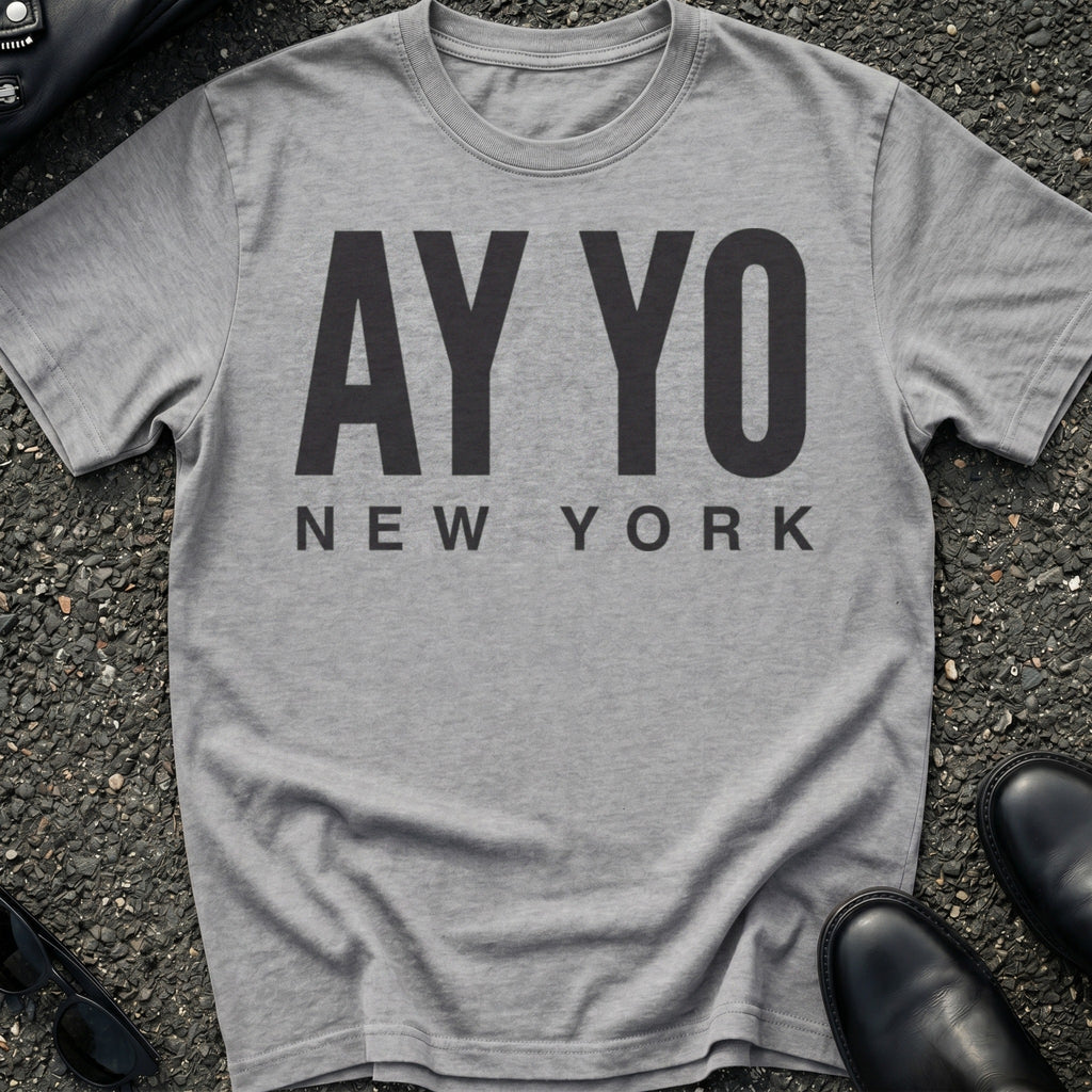 Ay Yo T-Shirt