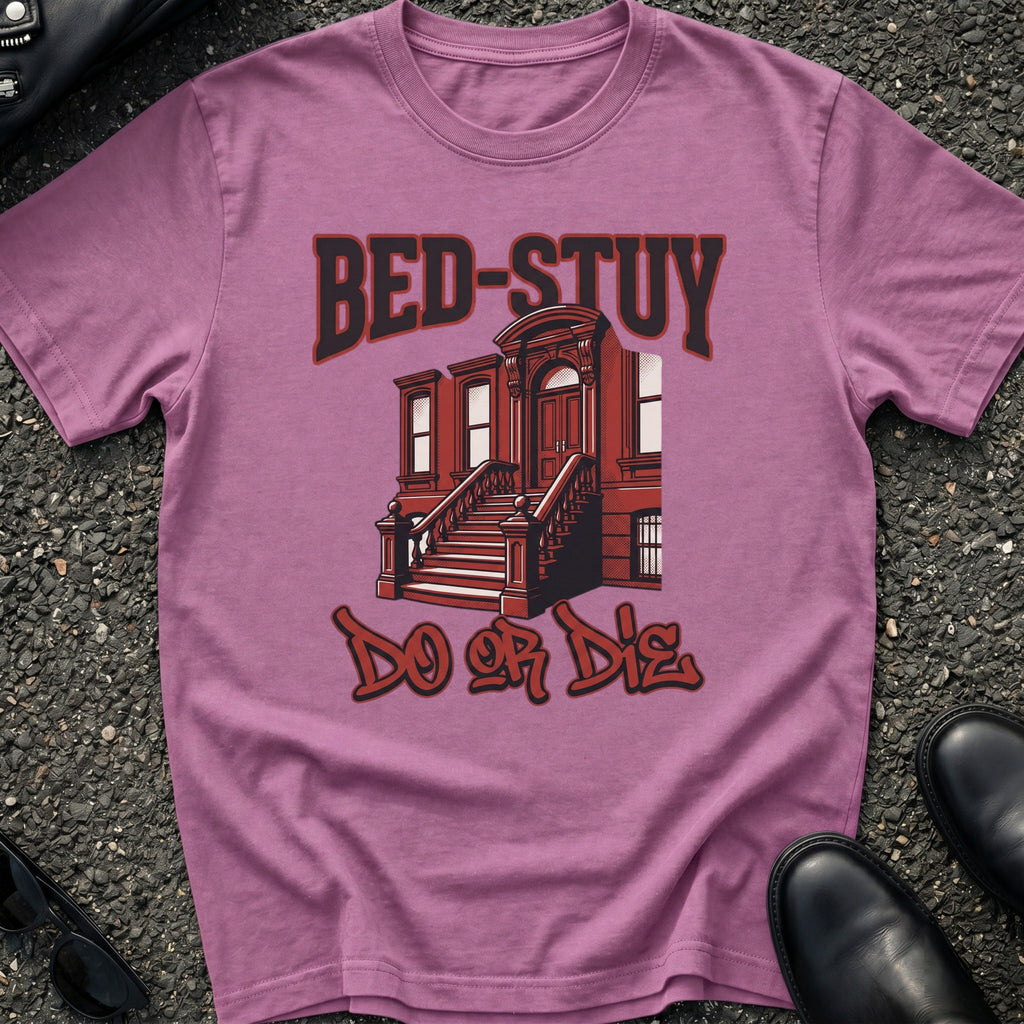 Bed Stuy Do or Die T-Shirt