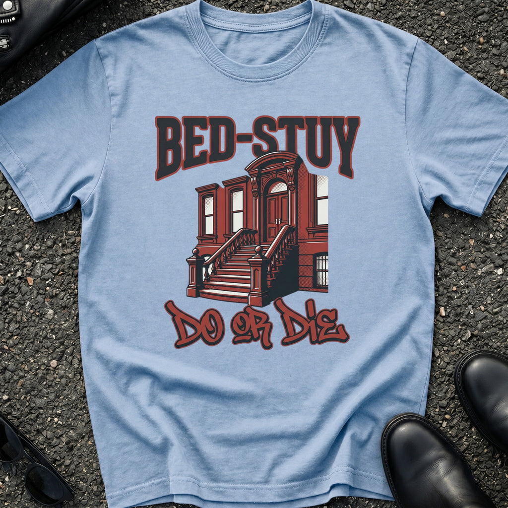 Bed Stuy Do or Die T-Shirt
