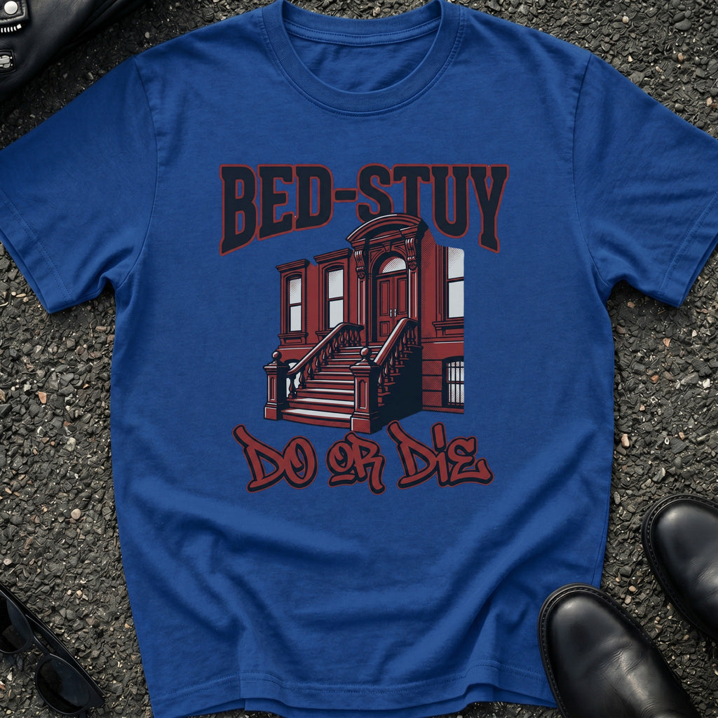Bed Stuy Do or Die T-Shirt