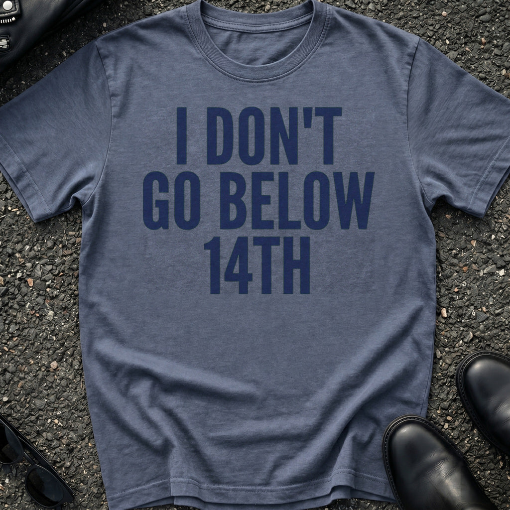 Below 14th T-Shirt