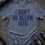 Below 14th T-Shirt