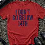 Below 14th T-Shirt