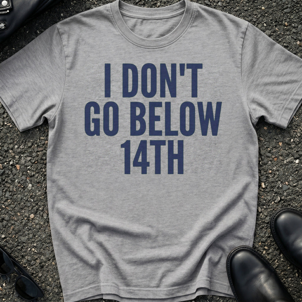 Below 14th T-Shirt