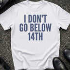 Below 14th T-Shirt
