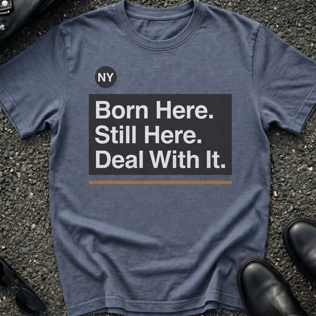 Born Here T-Shirt