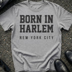 Born In Harlem T-Shirt