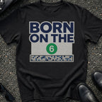 Born On The 6 T-Shirt