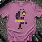 Came Inside When T-Shirt