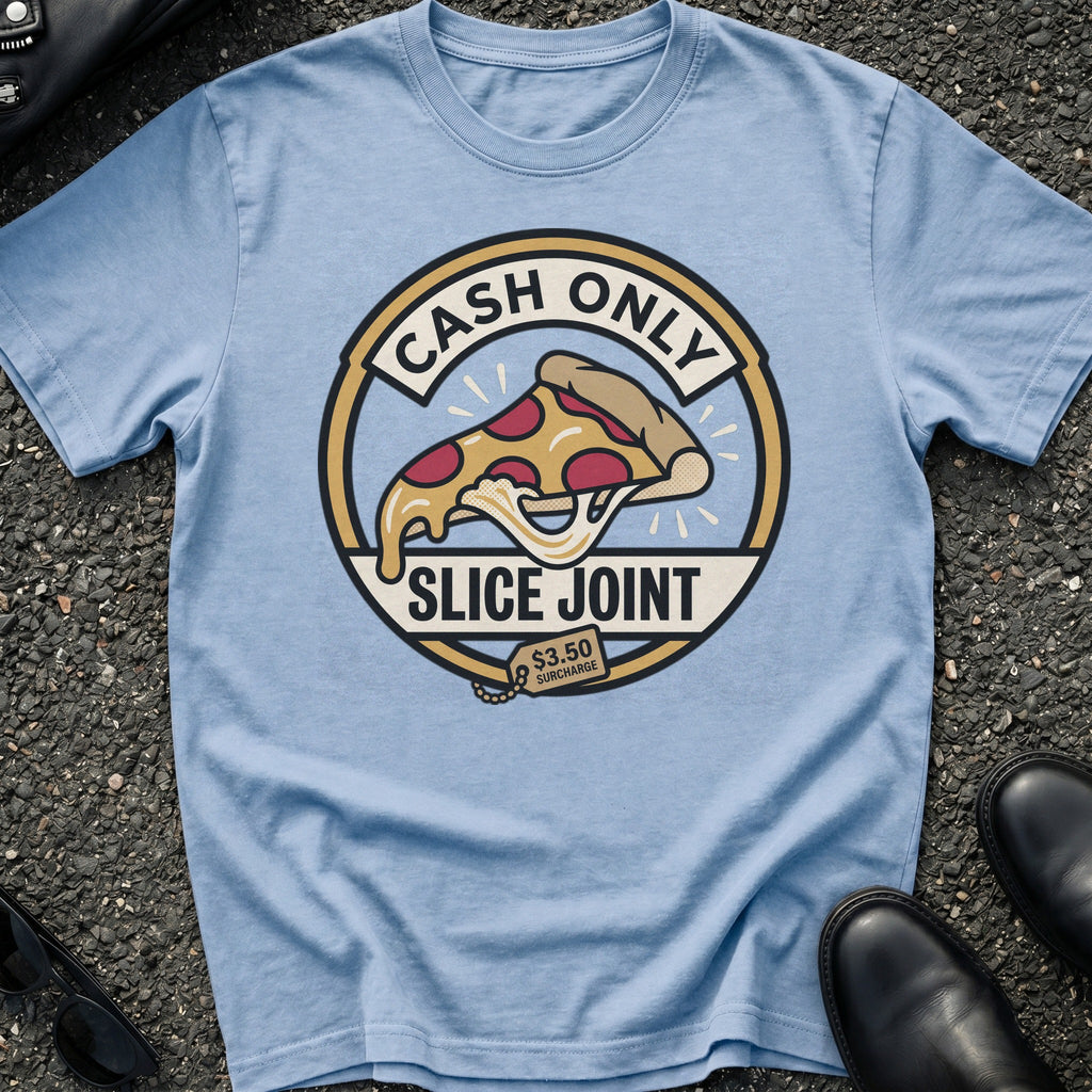 Cash Only Slice T-Shirt