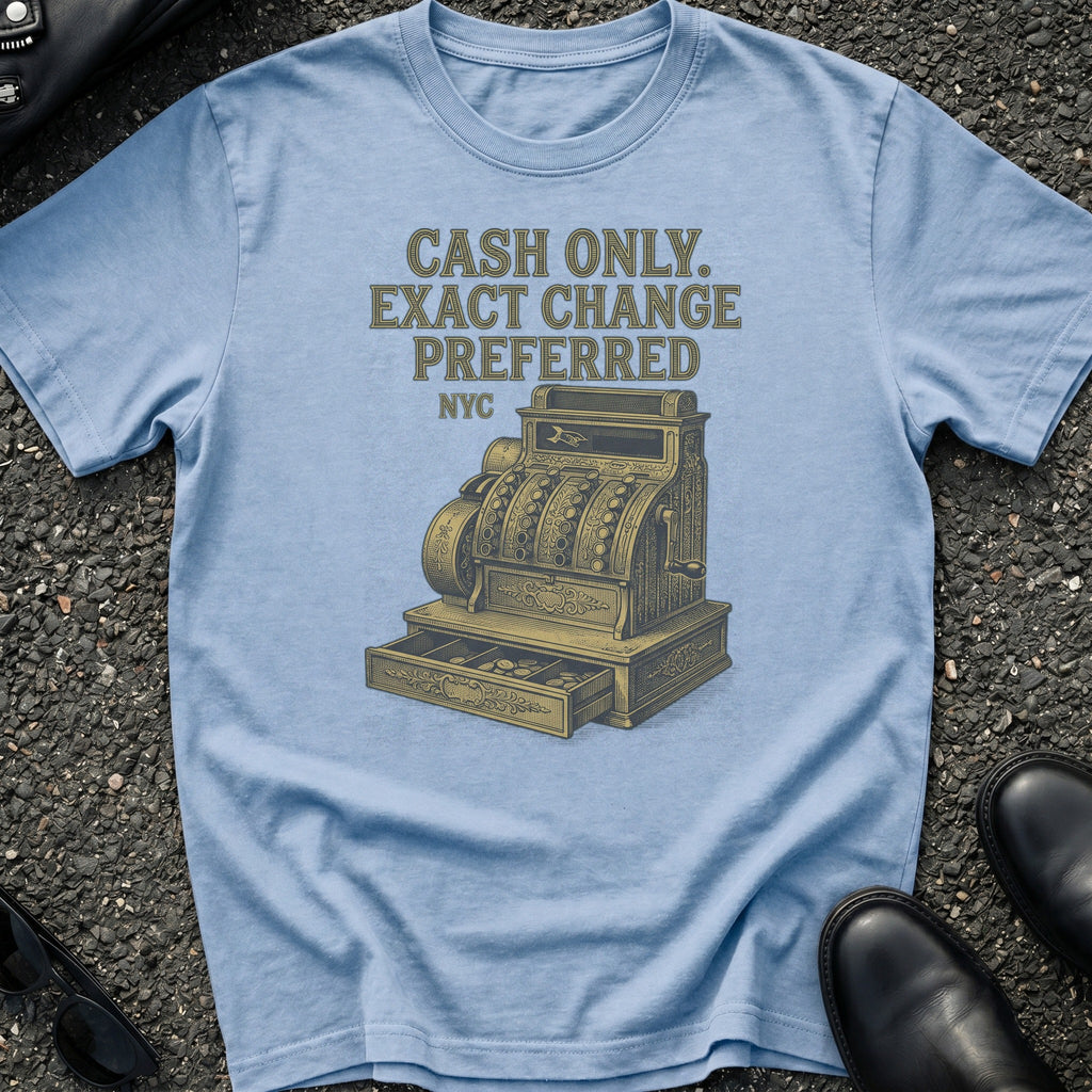Cash Only T-Shirt
