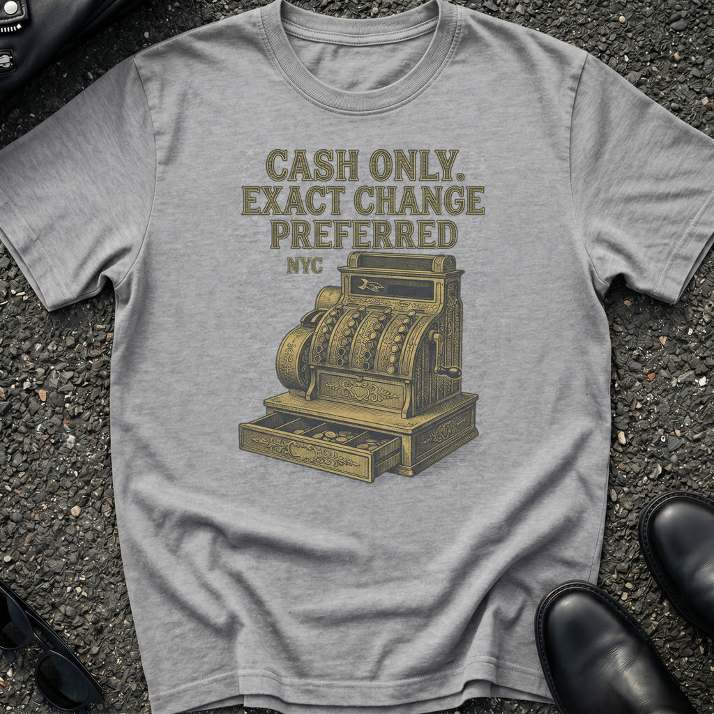 Cash Only T-Shirt