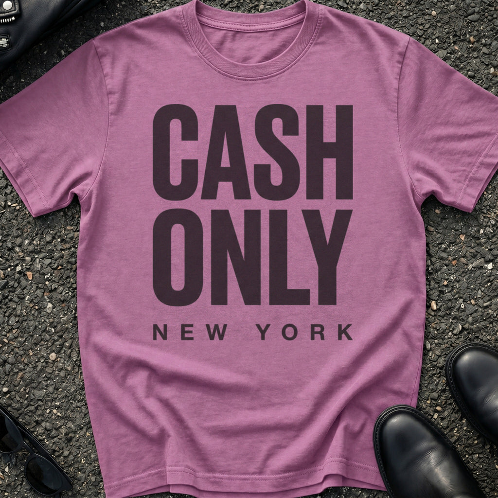 Cash Only Type T-Shirt