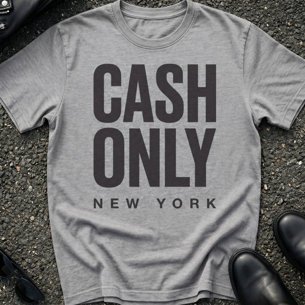 Cash Only Type T-Shirt