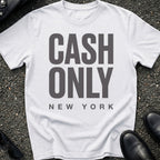 Cash Only Type T-Shirt