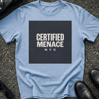 Certified Menace T-Shirt