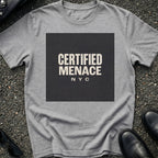 Certified Menace T-Shirt