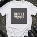 Certified Menace T-Shirt