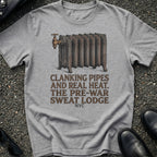 Clanking Pipes Real T-Shirt