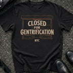 Closed Gentrification T-Shirt