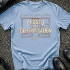 Closed Gentrification T-Shirt