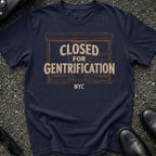 Closed Gentrification T-Shirt