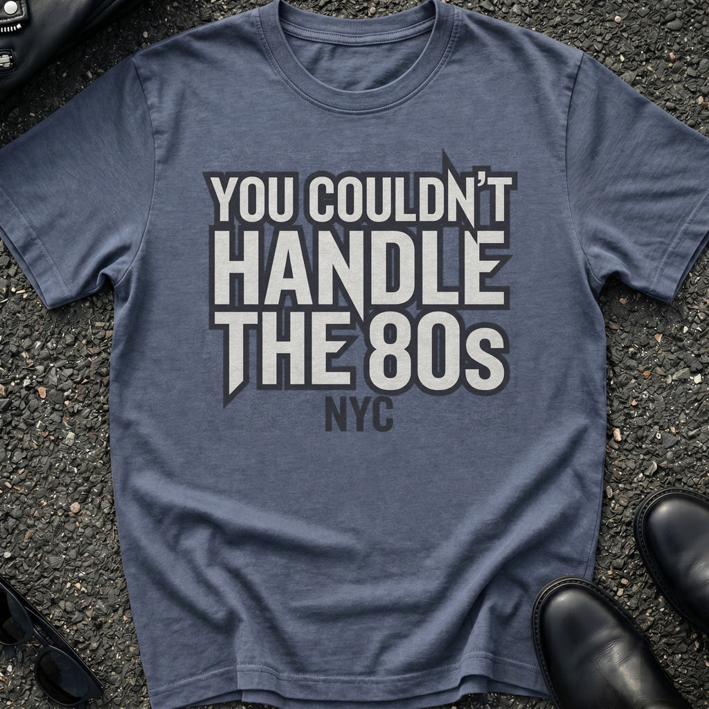 Couldn't Handle 80s T-Shirt