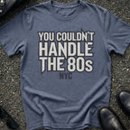 Couldn't Handle 80s T-Shirt